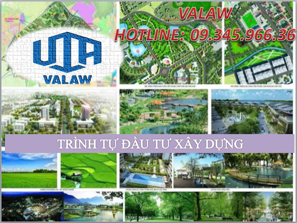 TRÌNH TỰ ĐẦU TƯ XÂY DỰNG